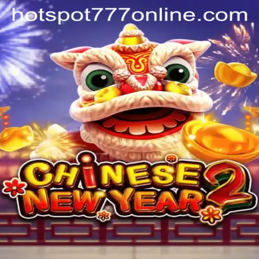 The Exciting World of CHINESENEWYEAR2 at Hotspot777 Casino