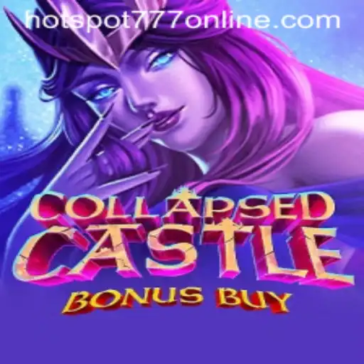 Discover the Thrills of CollapsedCastleBonusBuy at Hotspot777 Casino