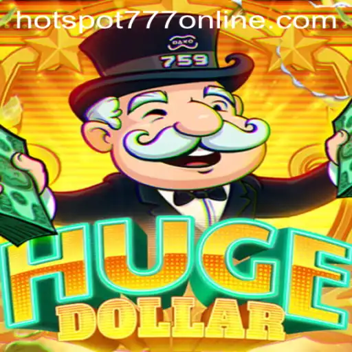 Exploring the Thrills of HugeDollar at Hotspot777 Casino