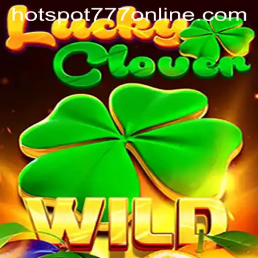 Experience Luck with LuckyClover at Hotspot777 Casino