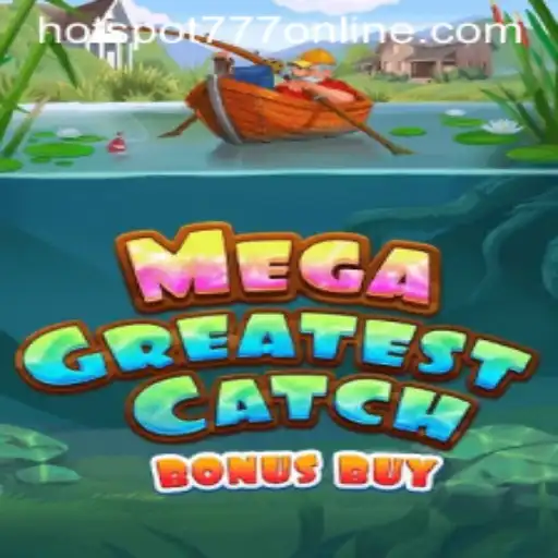 MegaGreatestCatchBonusBuy: A Thrilling Adventure at Hotspot777 Casino