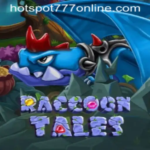 Exploring the Enchanting World of RaccoonTales at Hotspot777 Casino